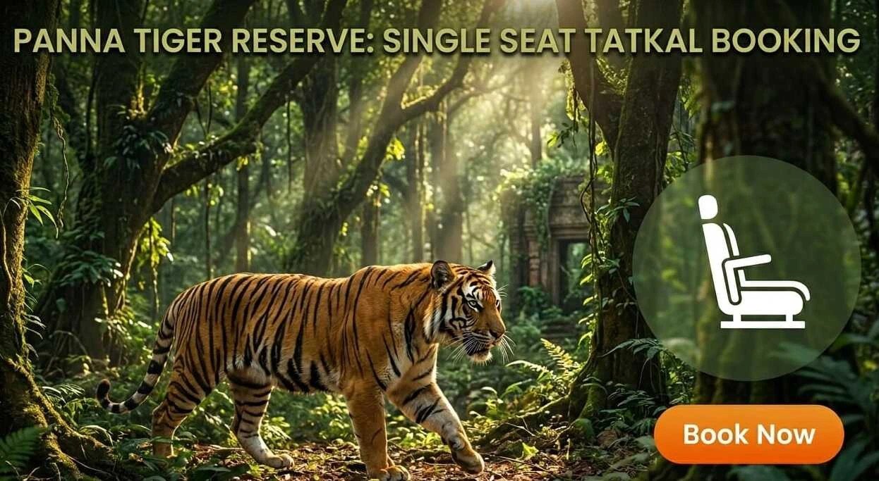 Single Seat Tatkal Permit Booking In Panna National Park